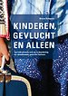 Kinderen, gevlucht en alleen