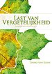 Last van Vergetelijkheid