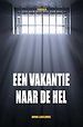 Een Vakantie Naar De Hel