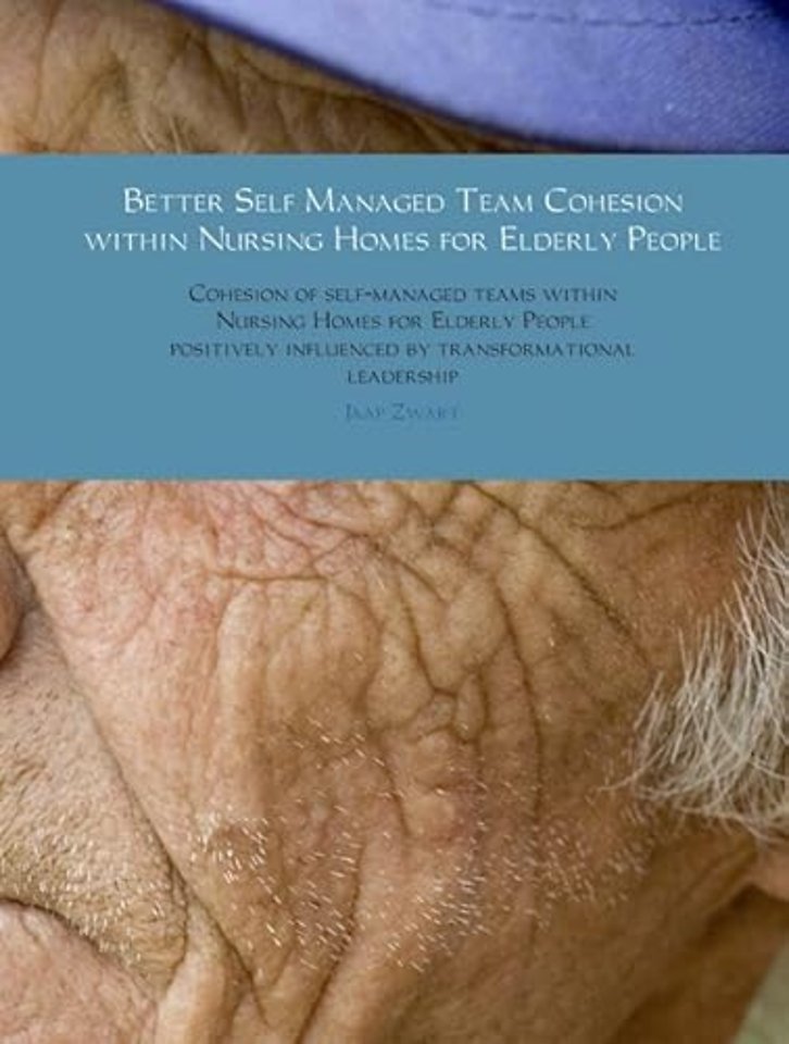 Better self managed team cohesion within nursing homes for elderly people