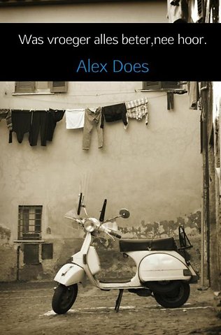 Was vroeger alles beter,nee hoor.