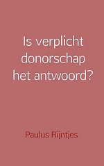 Is verplicht donorschap het antwoord?