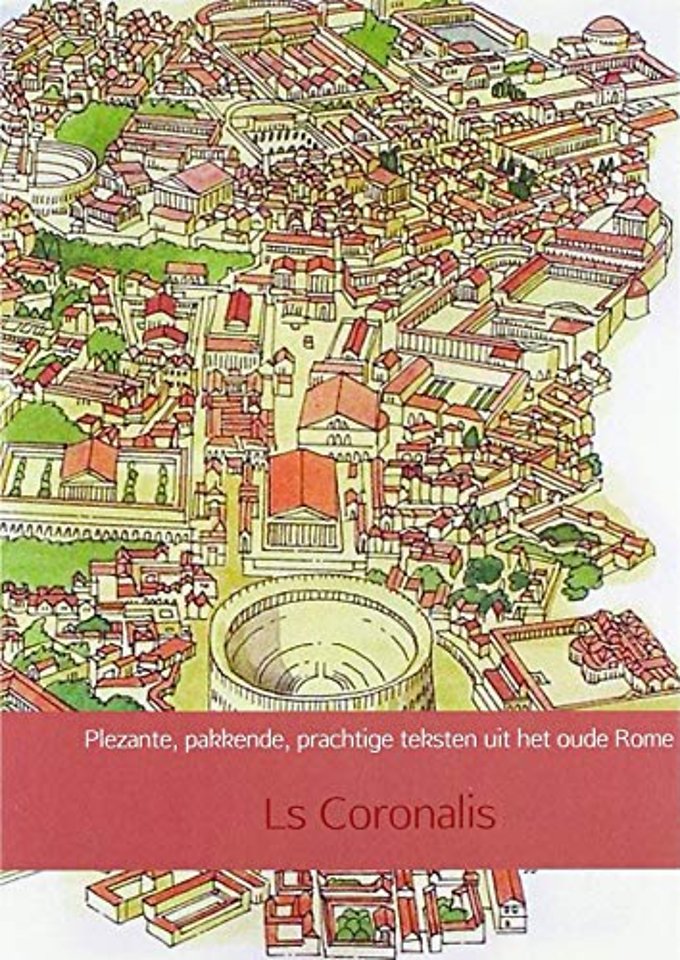 Plezante, pakkende, prachtige teksten uit het oude Rome