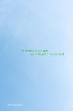De wereld is van glas het ontbreekt me aan taal