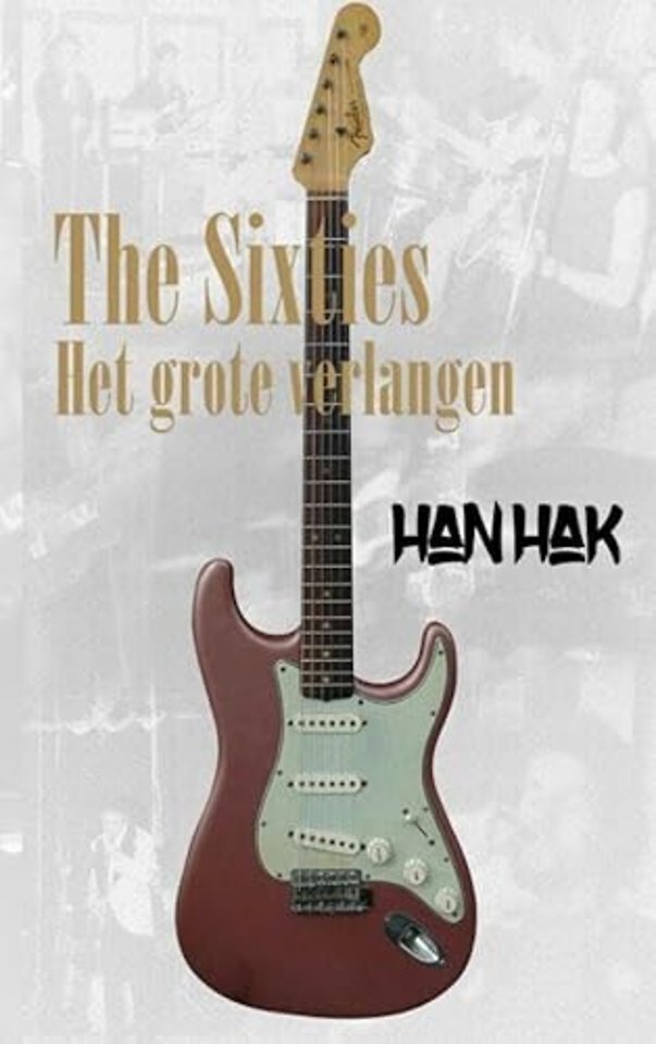 The Sixties: het grote verlangen