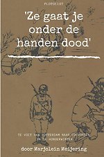 'Ze gaat je onder de handen dood'