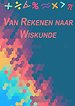 Van Rekenen naar Wiskunde
