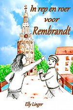 In rep en roer voor Rembrandt