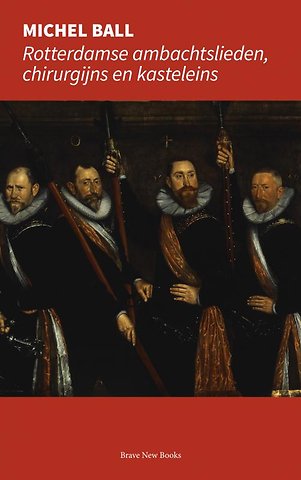Rotterdamse ambachtslieden, chirurgijns en kasteleins