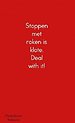 Stoppen met roken is klote, Deal with it!