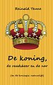 De koning, de raadsheer en de nar (en de koningin natuurlijk)