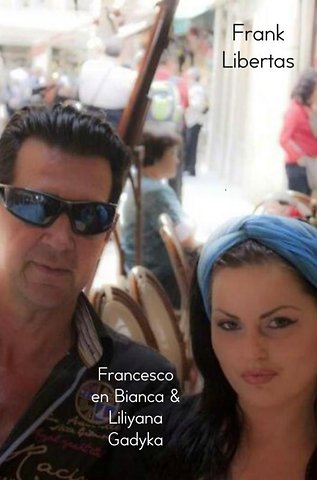 Francesco en Bianca & Liliyana Gadyka