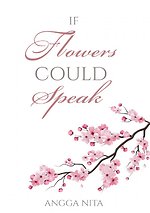 If flowers could speak