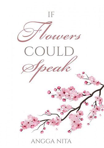 If flowers could speak