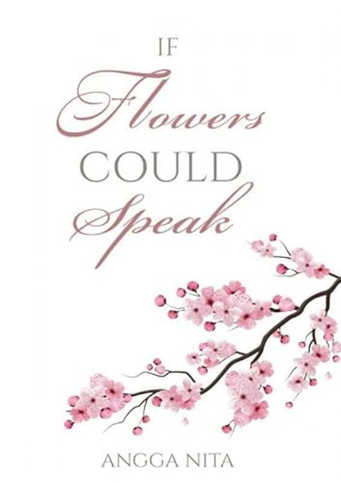 If flowers could speak
