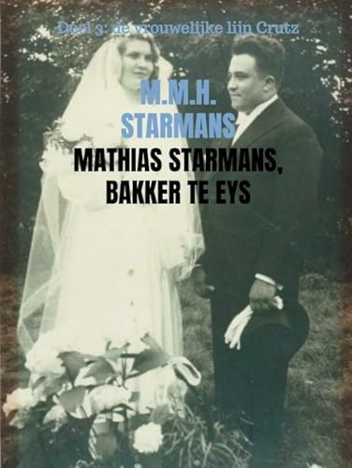 Mathias Starmans, bakker te Eys