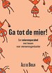 Ga tot de mier! - Een mierenparabel met lessen voor mensenorganisaties Ga tot de mier! - Een mierenparabel met lessen voor mensenorganisaties