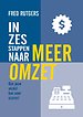 In zes stappen naar meer omzet