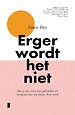 Erger wordt het niet