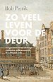 Zo veel leven voor de deur