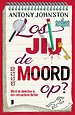 Los jij de moord op?