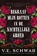 Begraaf mijn botten in de nachtelijke grond