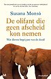 De olifant die geen afscheid kon nemen