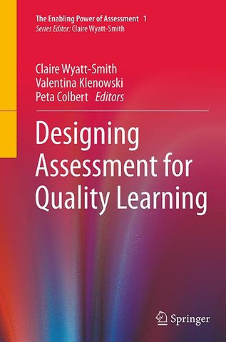 Designing Assessment for Quality Learning