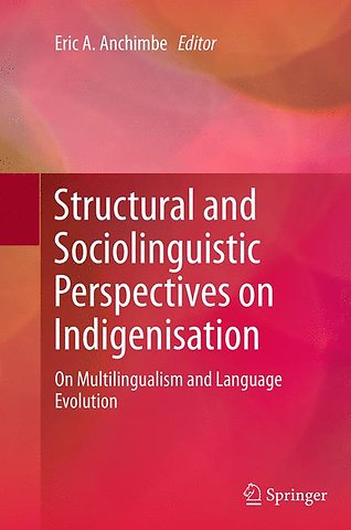 Structural and Sociolinguistic Perspectives on Indigenisation