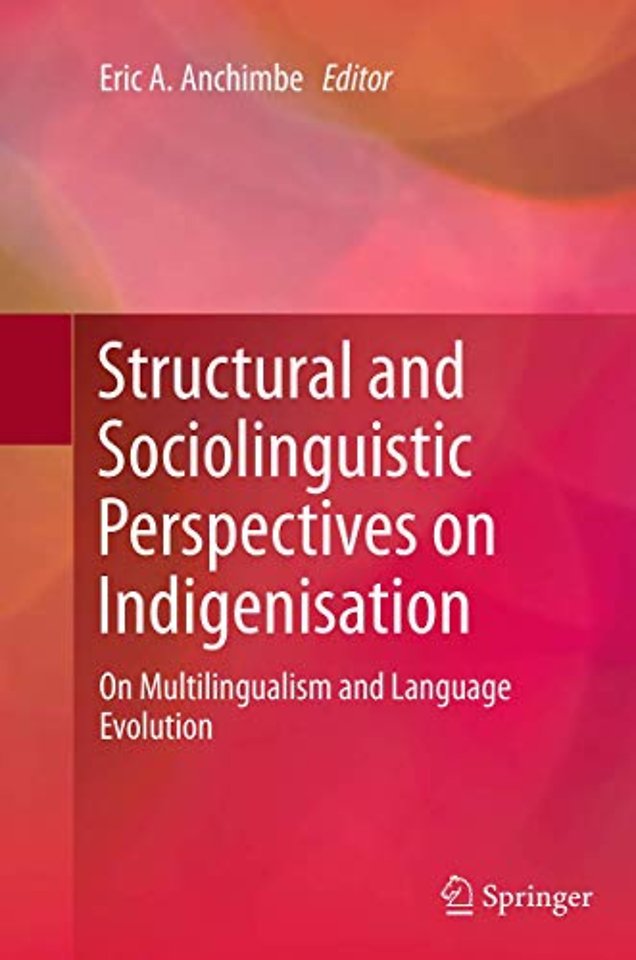 Structural and Sociolinguistic Perspectives on Indigenisation