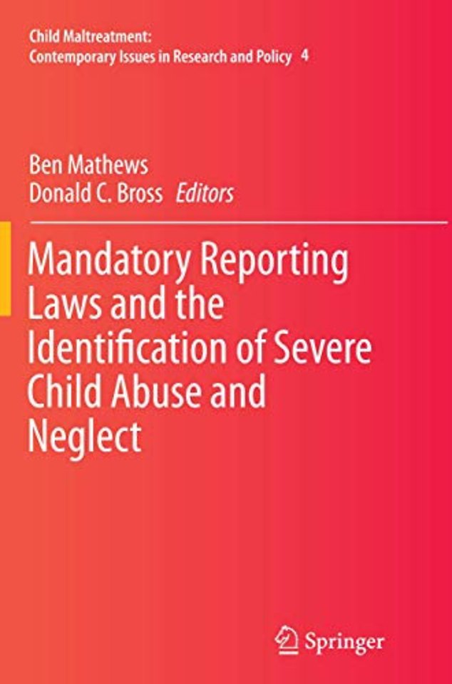 Mandatory Reporting Laws and the Identification of Severe Child Abuse and Neglect