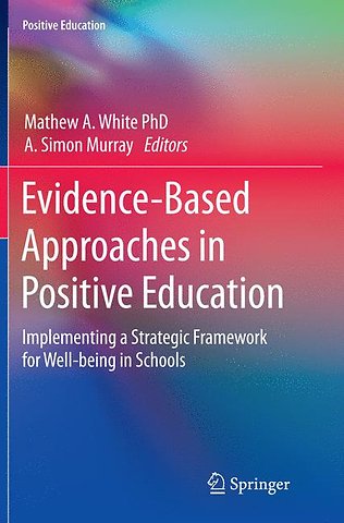 Evidence-Based Approaches in Positive Education