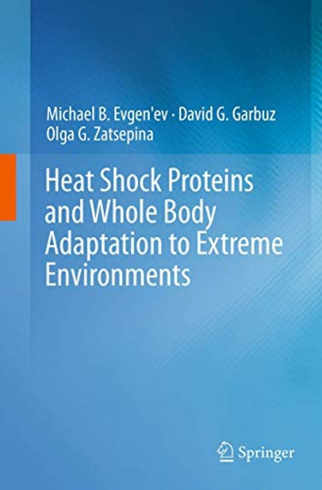 Heat Shock Proteins and Whole Body Adaptation to Extreme Environments