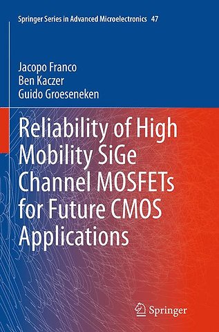 Reliability of High Mobility SiGe Channel MOSFETs for Future CMOS Applications