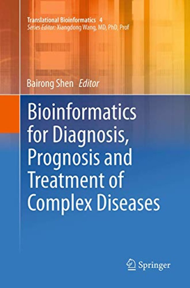 Bioinformatics for Diagnosis, Prognosis and Treatment of Complex Diseases