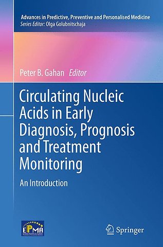 Circulating Nucleic Acids in Early Diagnosis, Prognosis and Treatment Monitoring