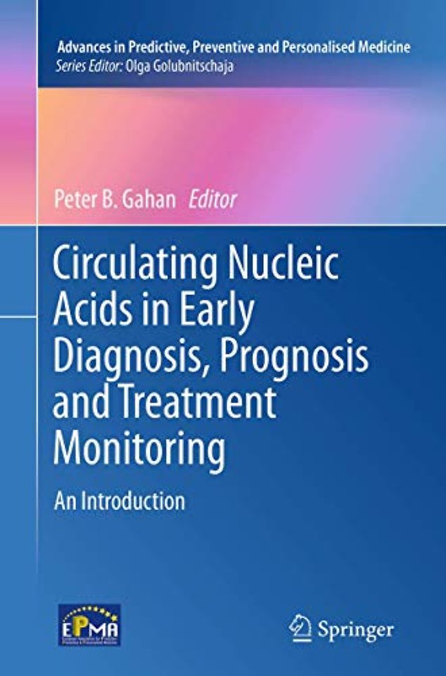 Circulating Nucleic Acids in Early Diagnosis, Prognosis and Treatment Monitoring