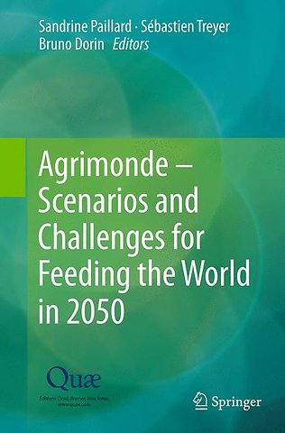 Agrimonde – Scenarios and Challenges for Feeding the World in 2050