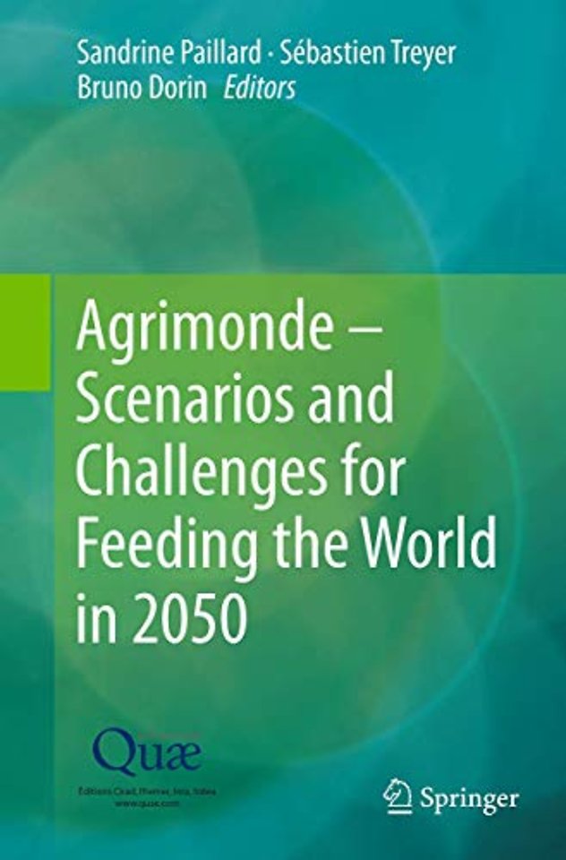 Agrimonde – Scenarios and Challenges for Feeding the World in 2050