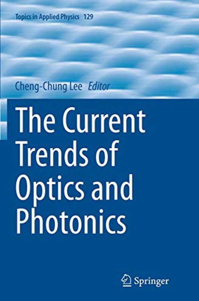 The Current Trends of Optics and Photonics