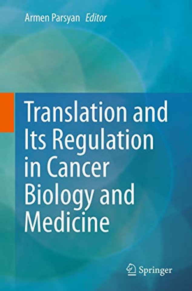 Translation and Its Regulation in Cancer Biology and Medicine