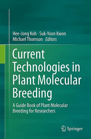 Current Technologies in Plant Molecular Breeding