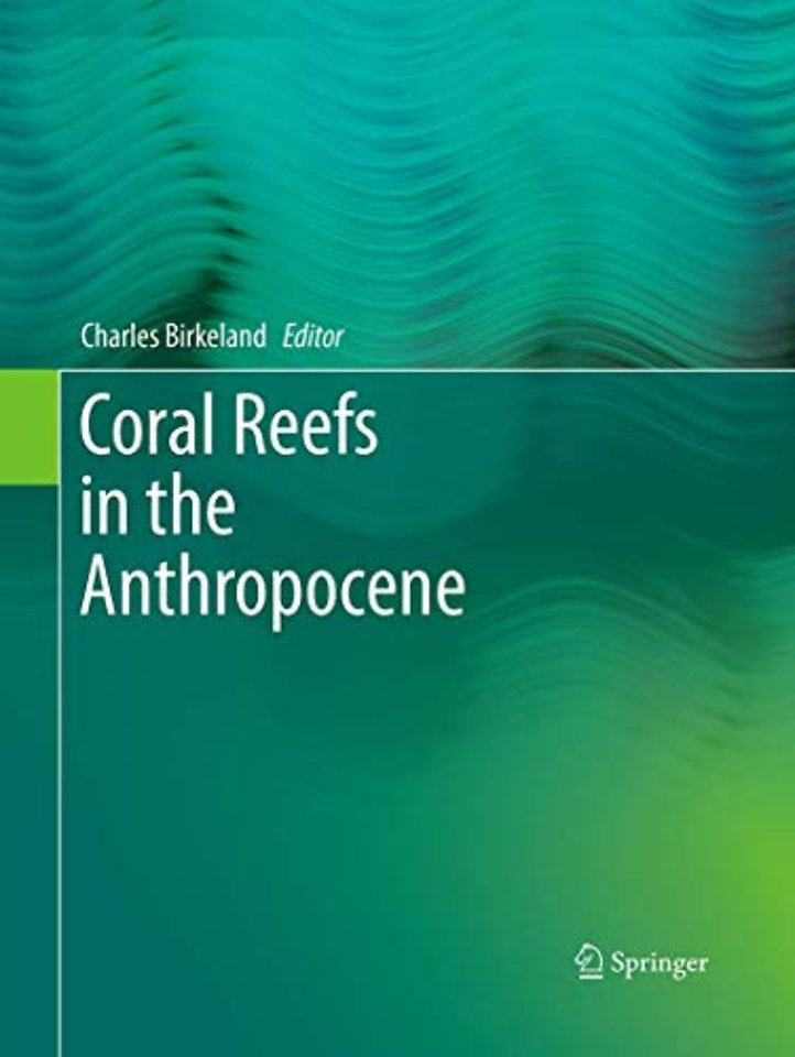 Coral Reefs in the Anthropocene