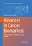 Advances in Cancer Biomarkers