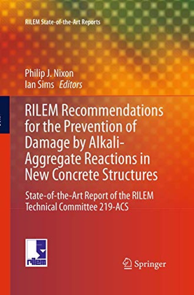 RILEM Recommendations for the Prevention of Damage by Alkali-Aggregate Reactions in New Concrete Structures