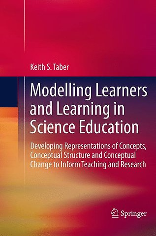 Modelling Learners and Learning in Science Education