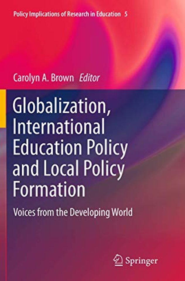 Globalization, International Education Policy and Local Policy Formation