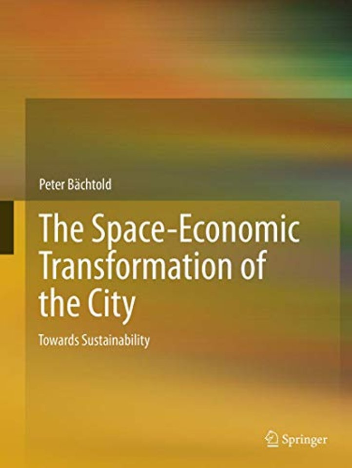 The Space-Economic Transformation of the City
