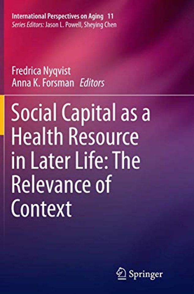 Social Capital as a Health Resource in Later Life: The Relevance of Context
