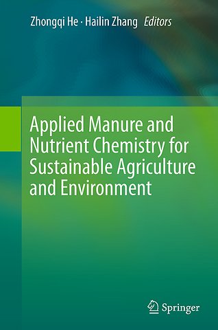 Applied Manure and Nutrient Chemistry for Sustainable Agriculture and Environment